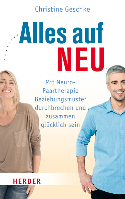 Das Buch von Christine Geschke über die von ihr entwickelte Neuro-Paartherapie im renommierten Herder-Verlag.